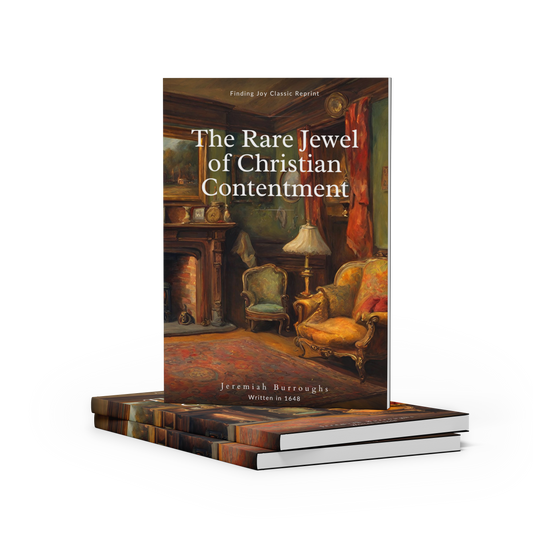 The Rare Jewel of Christian Contentment - Jeremiah Burroughs