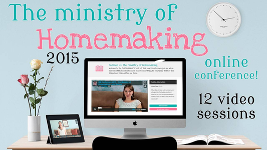 2015 Homemaking Ministries Online Conference