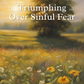 Triumphing Over Sinful Fear - John Flavel