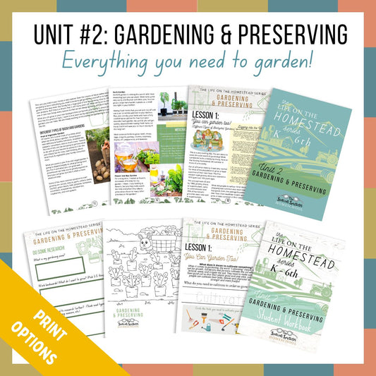 Unit #2: Gardening & Preserving - PRINT OPTIONS