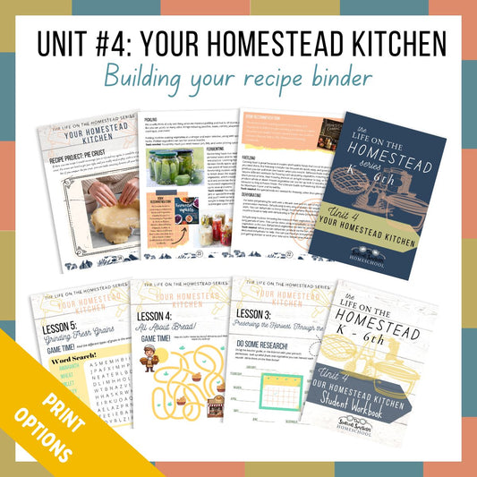 Unit #4: Your Homestead Kitchen - PRINT OPTIONS