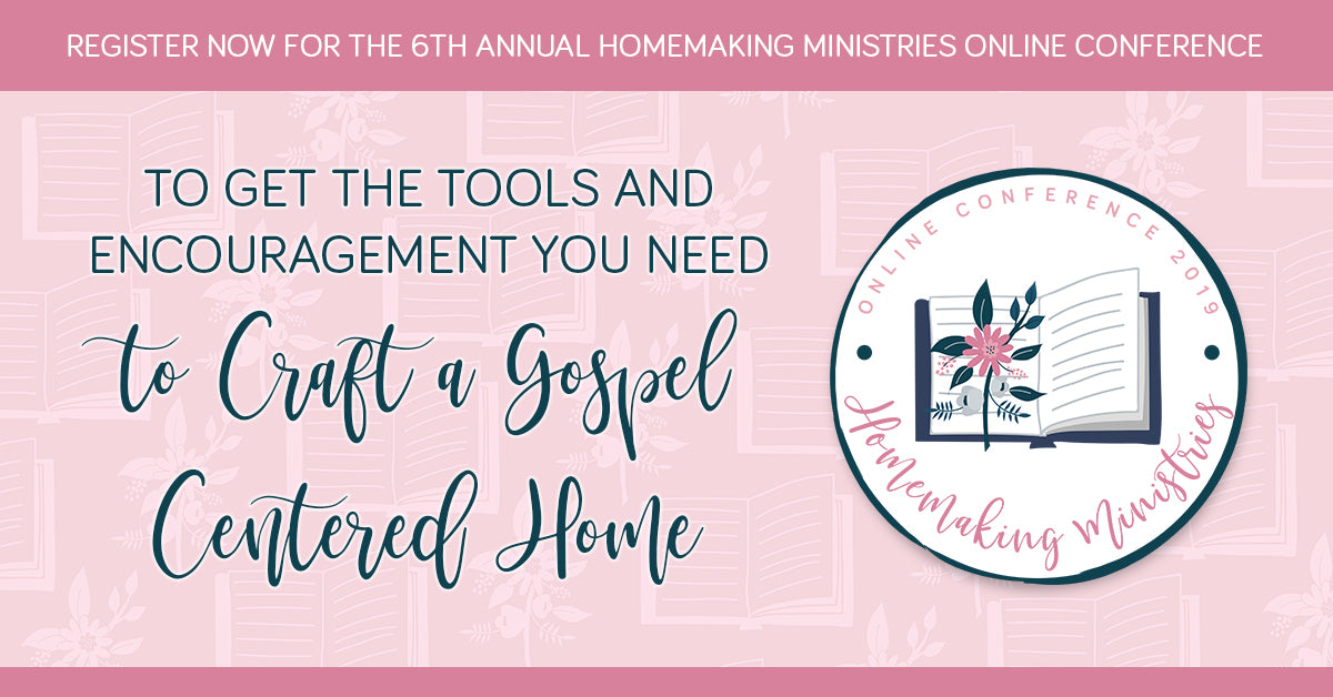 2019 Homemaking Ministries Online Conference