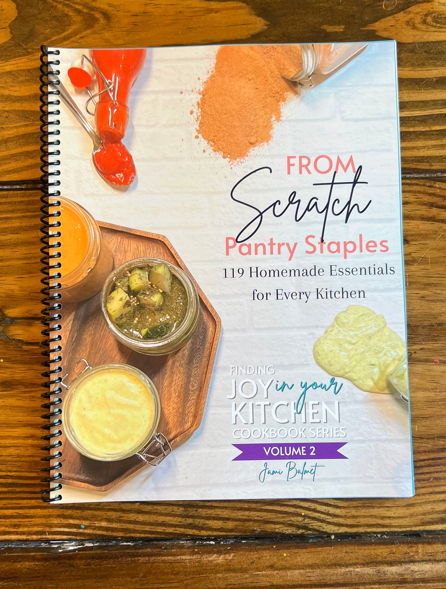 Cookbook Volume 2: From Scratch Pantry Staples - DIGITAL
