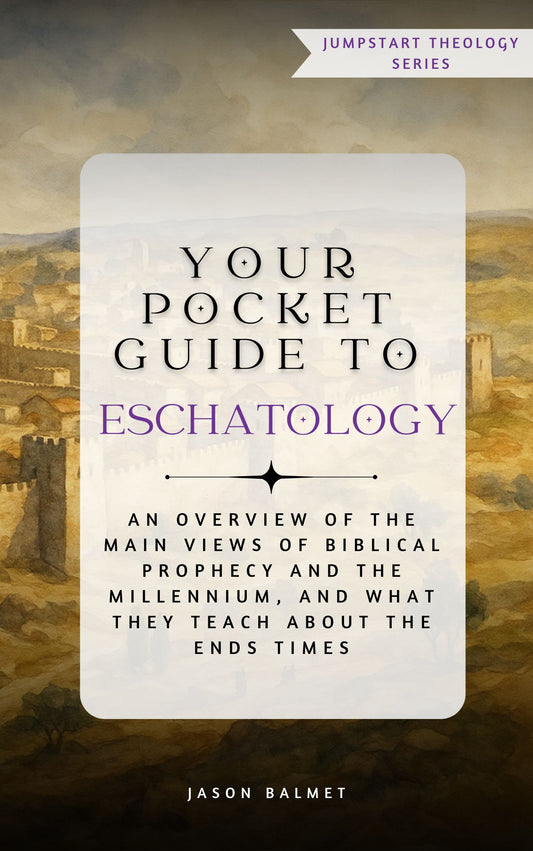 Your Pocket Guide to Eschatology