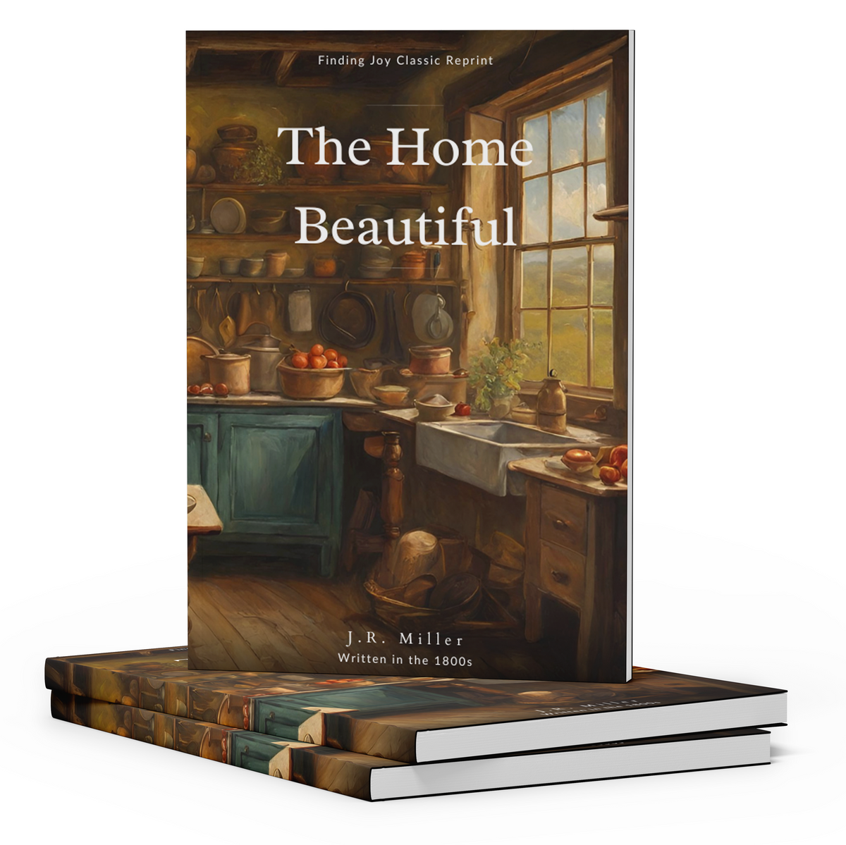 J R Miller The Home Beautiful - J.R. Miller – Finding Joy Bookstore
