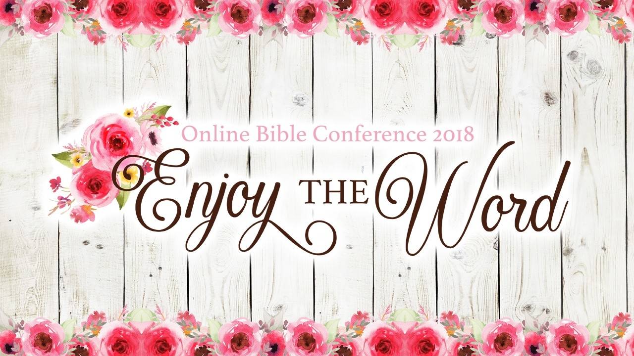 Enjoy the Word Online Bible Conference