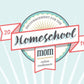 Encouragement for the Homeschool Mom Online Conference
